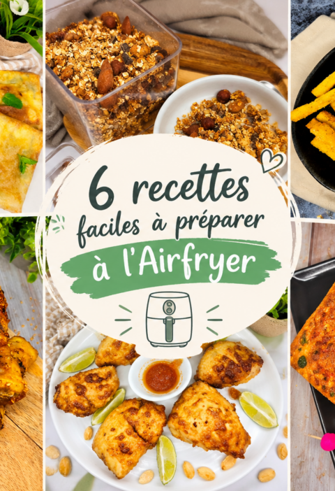6 recettes faciles à préparer à l’Airfryer